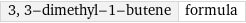 3, 3-dimethyl-1-butene | formula