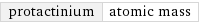 protactinium | atomic mass