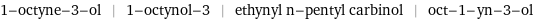 1-octyne-3-ol | 1-octynol-3 | ethynyl n-pentyl carbinol | oct-1-yn-3-ol