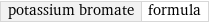 potassium bromate | formula