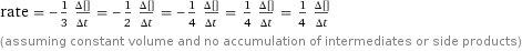 rate = -1/3 (Δ[O2])/(Δt) = -1/2 (Δ[Cr2O3])/(Δt) = -1/4 (Δ[K2CO3])/(Δt) = 1/4 (Δ[CO2])/(Δt) = 1/4 (Δ[K2CrO4])/(Δt) (assuming constant volume and no accumulation of intermediates or side products)