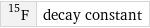 F-15 | decay constant