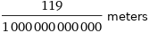 119/1000000000000 meters