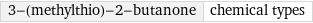 3-(methylthio)-2-butanone | chemical types