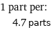 1 part per:  | 4.7 parts