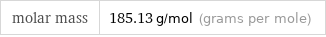 molar mass | 185.13 g/mol (grams per mole)