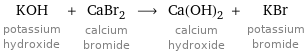 KOH potassium hydroxide + CaBr_2 calcium bromide ⟶ Ca(OH)_2 calcium hydroxide + KBr potassium bromide