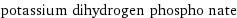 potassium dihydrogen phospho nate