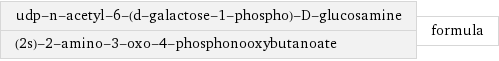 udp-n-acetyl-6-(d-galactose-1-phospho)-D-glucosamine (2s)-2-amino-3-oxo-4-phosphonooxybutanoate | formula