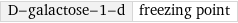 D-galactose-1-d | freezing point