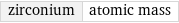 zirconium | atomic mass