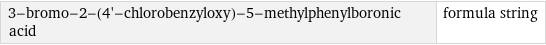 3-bromo-2-(4'-chlorobenzyloxy)-5-methylphenylboronic acid | formula string