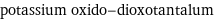 potassium oxido-dioxotantalum