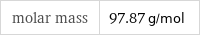 molar mass | 97.87 g/mol