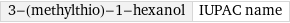 3-(methylthio)-1-hexanol | IUPAC name