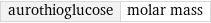 aurothioglucose | molar mass