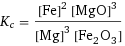 K_c = ([Fe]^2 [MgO]^3)/([Mg]^3 [Fe2O3])