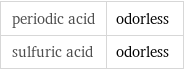 periodic acid | odorless sulfuric acid | odorless