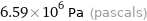 6.59×10^6 Pa (pascals)