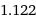 1.122