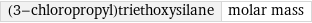 (3-chloropropyl)triethoxysilane | molar mass