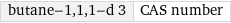 butane-1, 1, 1-d 3 | CAS number