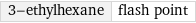 3-ethylhexane | flash point