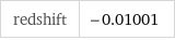 redshift | -0.01001