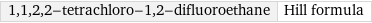 1, 1, 2, 2-tetrachloro-1, 2-difluoroethane | Hill formula