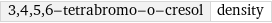 3, 4, 5, 6-tetrabromo-o-cresol | density