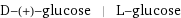 D-(+)-glucose | L-glucose