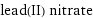 lead(II) nitrate