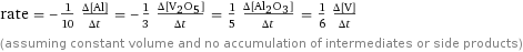 rate = -1/10 (Δ[Al])/(Δt) = -1/3 (Δ[V2O5])/(Δt) = 1/5 (Δ[Al2O3])/(Δt) = 1/6 (Δ[V])/(Δt) (assuming constant volume and no accumulation of intermediates or side products)