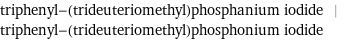 triphenyl-(trideuteriomethyl)phosphanium iodide | triphenyl-(trideuteriomethyl)phosphonium iodide