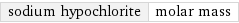 sodium hypochlorite | molar mass