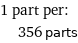 1 part per:  | 356 parts