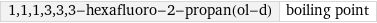 1, 1, 1, 3, 3, 3-hexafluoro-2-propan(ol-d) | boiling point