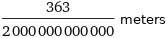 363/2000000000000 meters