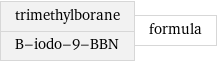 trimethylborane B-iodo-9-BBN | formula