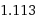 1.113