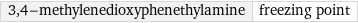 3, 4-methylenedioxyphenethylamine | freezing point