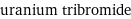 uranium tribromide