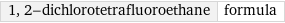 1, 2-dichlorotetrafluoroethane | formula