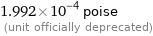 1.992×10^-4 poise  (unit officially deprecated)