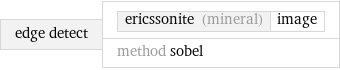 edge detect | ericssonite (mineral) | image method sobel