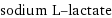 sodium L-lactate