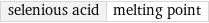 selenious acid | melting point