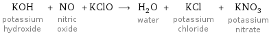 KOH potassium hydroxide + NO nitric oxide + KClO ⟶ H_2O water + KCl potassium chloride + KNO_3 potassium nitrate