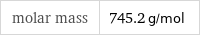 molar mass | 745.2 g/mol