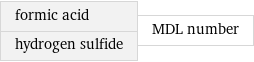 formic acid hydrogen sulfide | MDL number